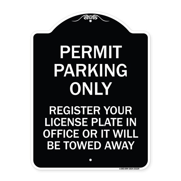 Register Your License Plate in Office or It Will Towed Away Aluminum Sign, 24" x 18", BW-1824-23229